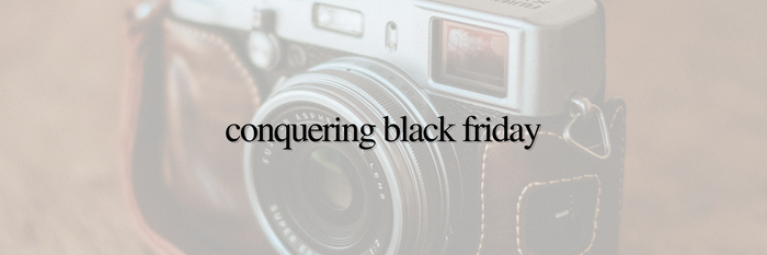 Conquering Black Friday