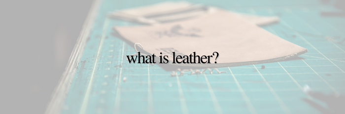 What is Leather?