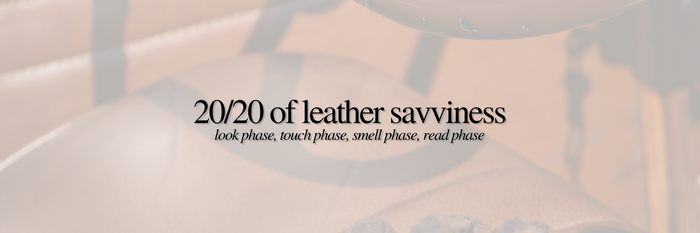 20/20 of Leather Savviness