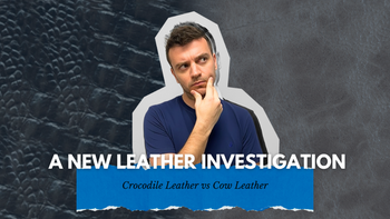 Tanner Leatherstein thinking with crocodile and cow leather textures behind him. Text reads ‘A New Leather Investigation — Crocodile Leather vs Cow Leather.
