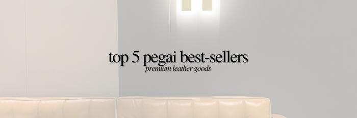 Top 5 PEGAI Best-Sellers | Premium Leather Goods