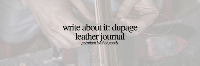 Write About It: DuPage Leather Journal | Premium Leather Goods