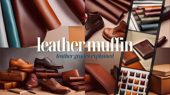 Leather Grades Explained - Full-Grain, Top-Grain, Genuine Leather, and Split Suede