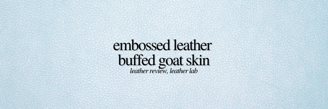 Embossed Leather Buffed Goat Skin Leather Review