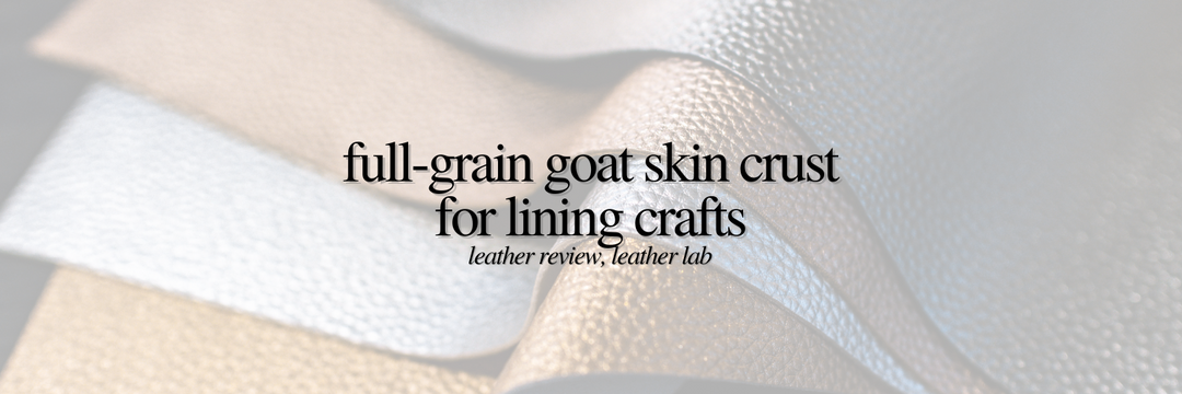Full-Grain Goat Skin Crust for Lining Crafts Leather Review