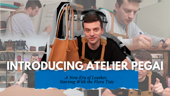 Introducing Atelier Pegai: Tanner Leatherstein crafting leather goods and showcasing the Flora Tote bag.