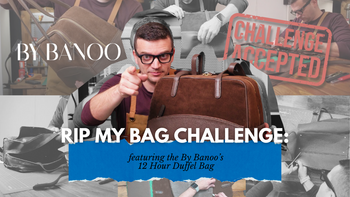 Rip My Bag Challenge featuring By Banoo 12 Hour Duffel Bag — Tanner Leatherstein points at the viewer while holding a brown duffel bag, surrounded by action shots of dissecting and testing the leather bag, with 'Challenge Accepted' stamped in red.