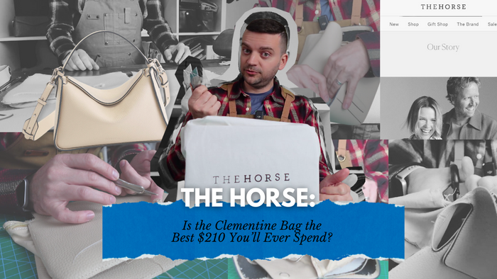 Tanner Leatherstein reviews The Horse Clementine Bag, highlighting craftsmanship, leather quality, and value for $210. Includes product shots, stitching, and design details.