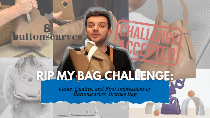 Buttonscarves Britney Bag Review by Tanner Leatherstein, Rip My Bag / Chopping Block Challenge