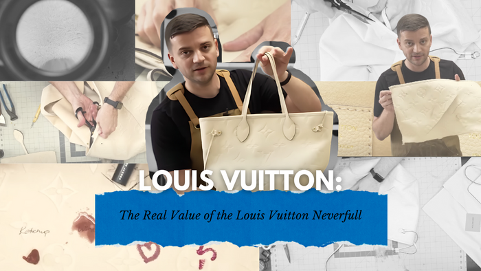 Thumbnail for 'The Real Value of the Louis Vuitton Neverfull' featuring Tanner Leatherstein holding and inspecting a Louis Vuitton Neverfull bag with background scenes of leather testing and deconstruction.
