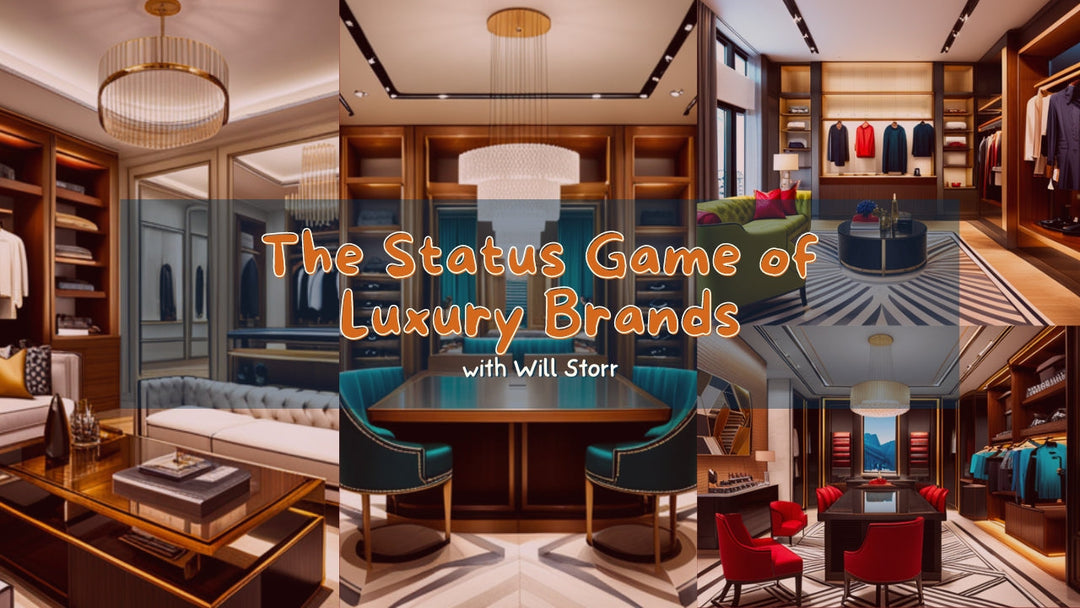 The Status Game of Luxury Brands with Will Storr and Tanner Leatherstein